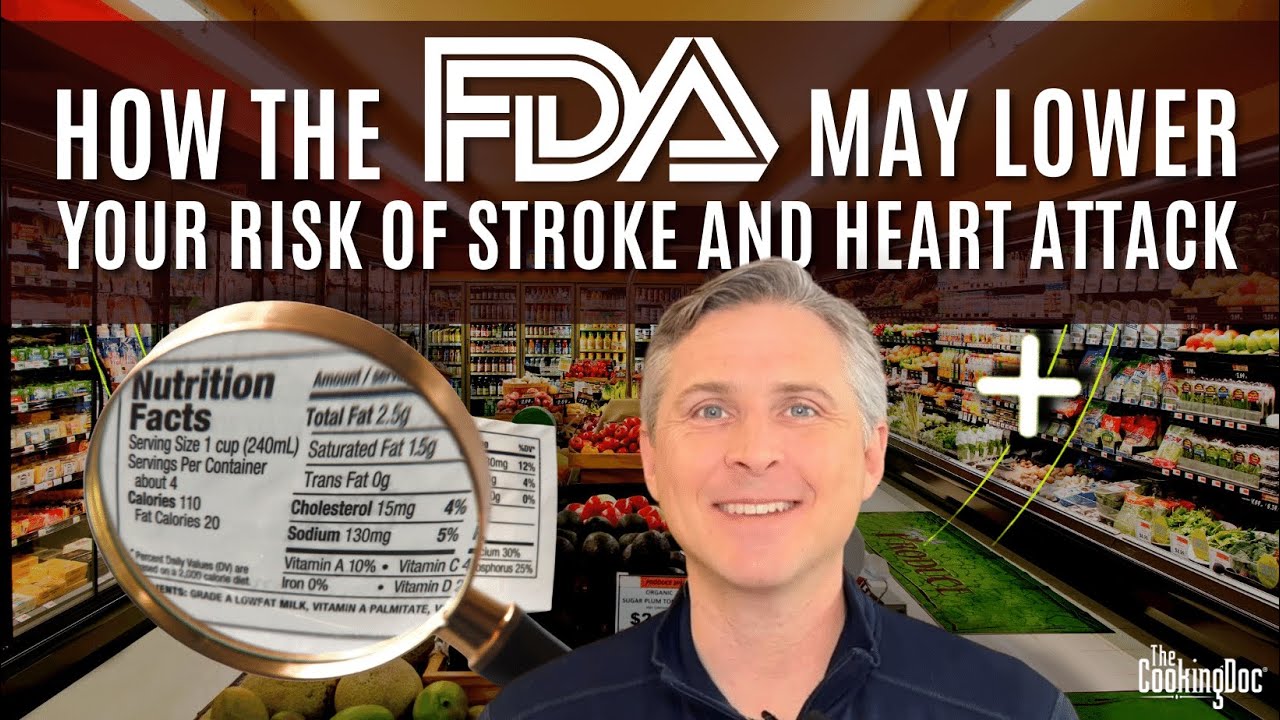 How the FDA May Lower Your Risk of Stroke and Heart Attack | The Cooking Doc®
