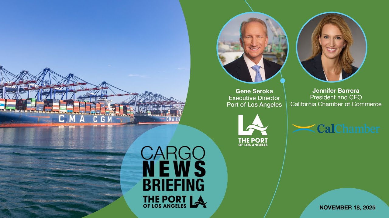 Port of Los Angeles November 2025 Cargo News Briefing with California Chamber President