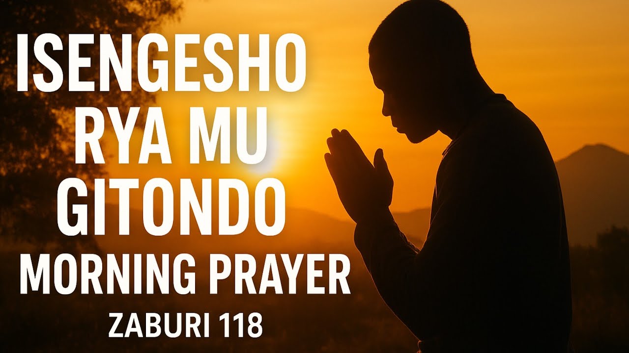 ISENGESHO RYA MUGITONDO ✨|| ZABURI 118|| HUNGIRA K'UWITEKA WENYINE.