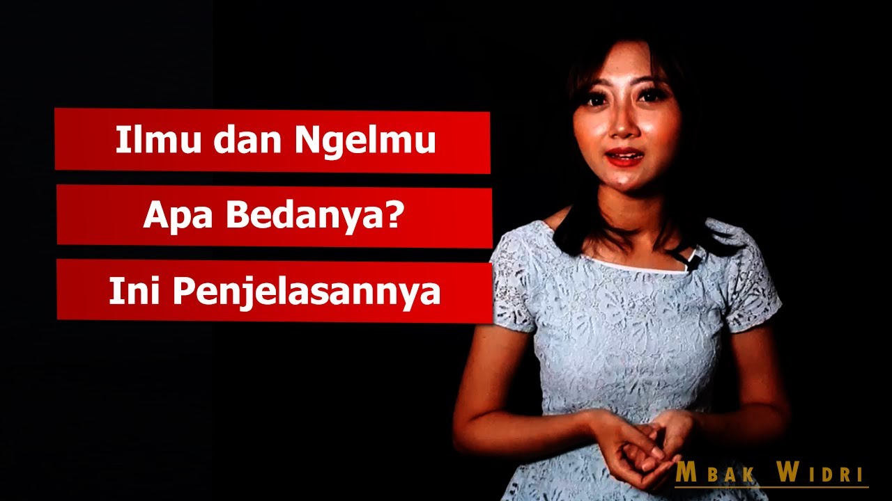 Ilmu dan Ngelmu Apa Bedanya?