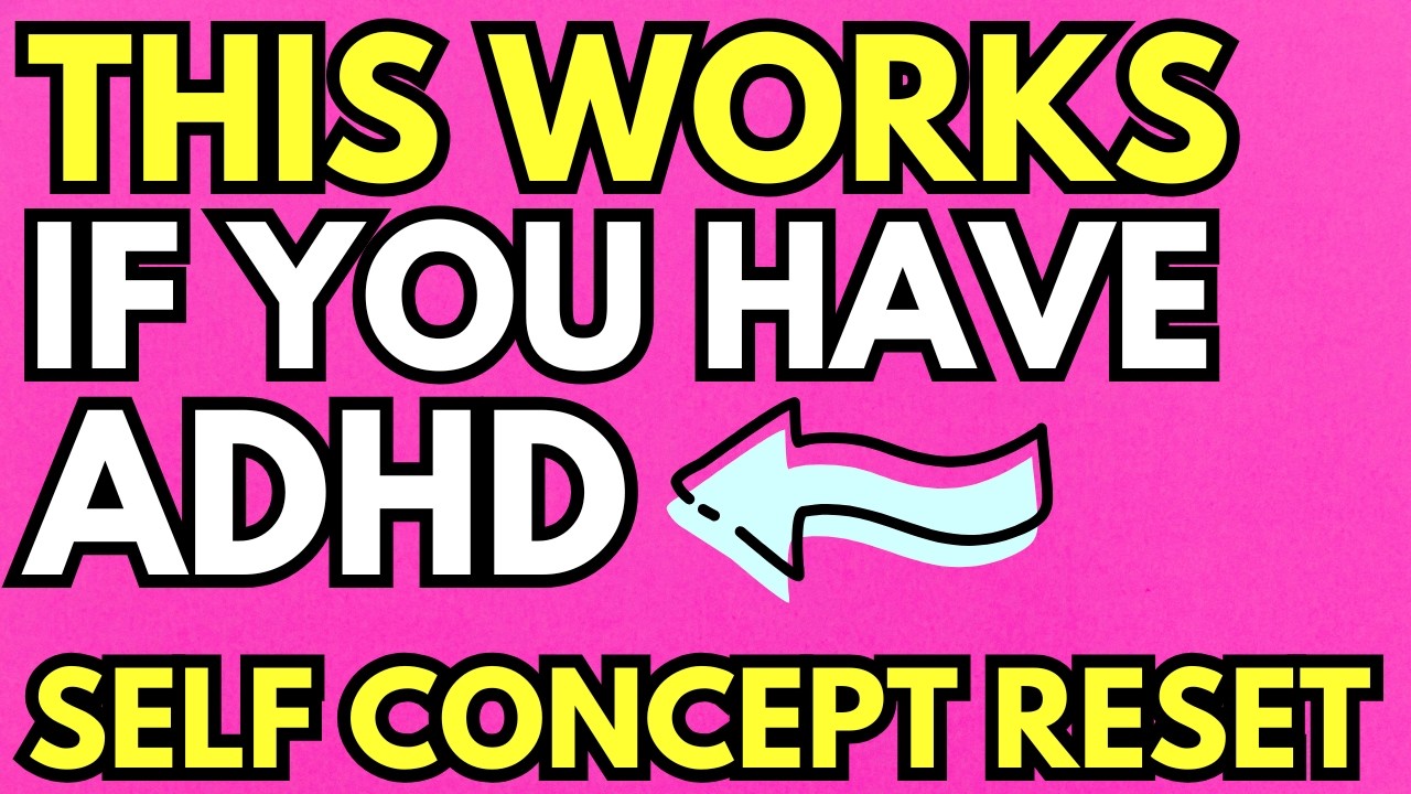 ADHD Self Concept Reset ✨ Rewire How You See Yourself