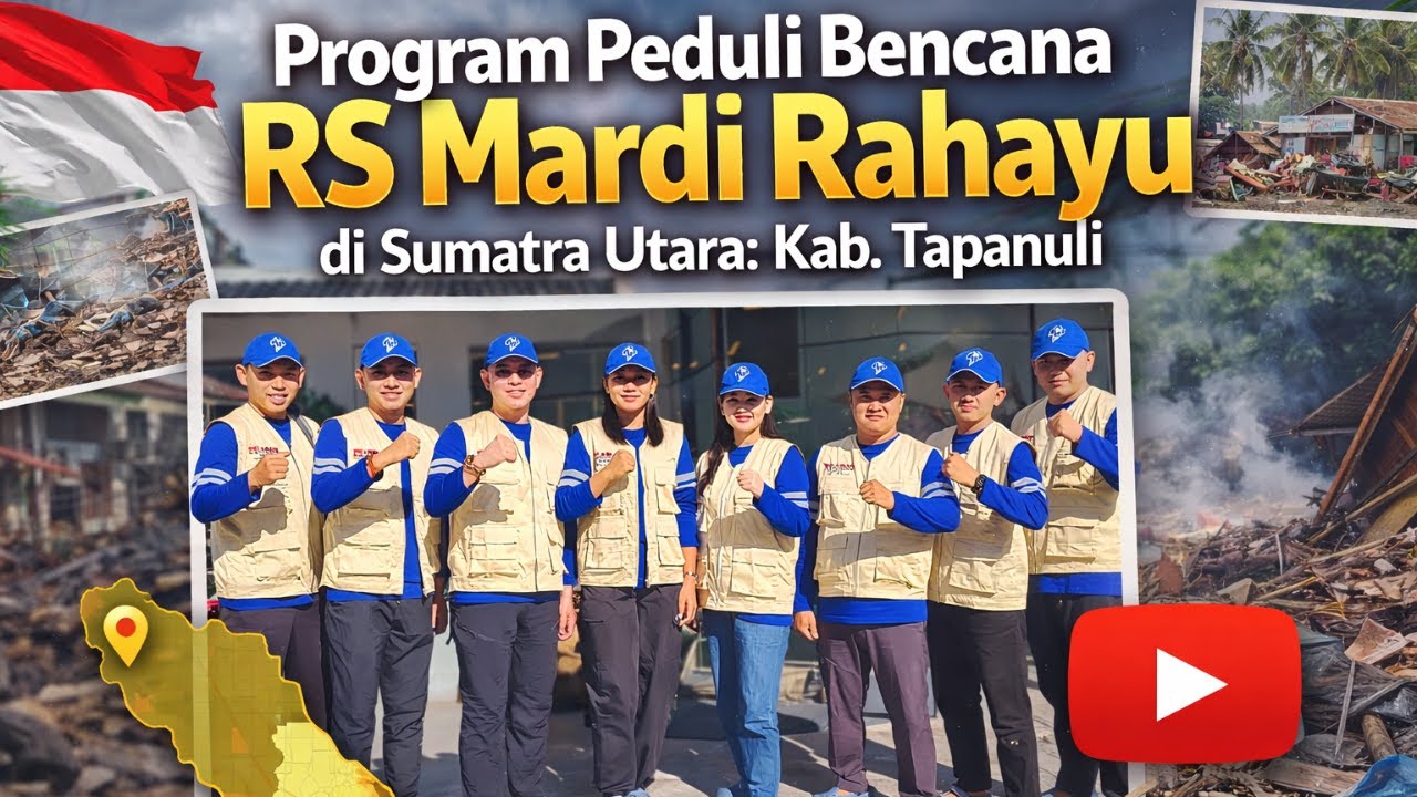 Kepulangan Tim Program Peduli Bencana RS Mardi Rahayu dari Tapanuli, Sumatra Utara