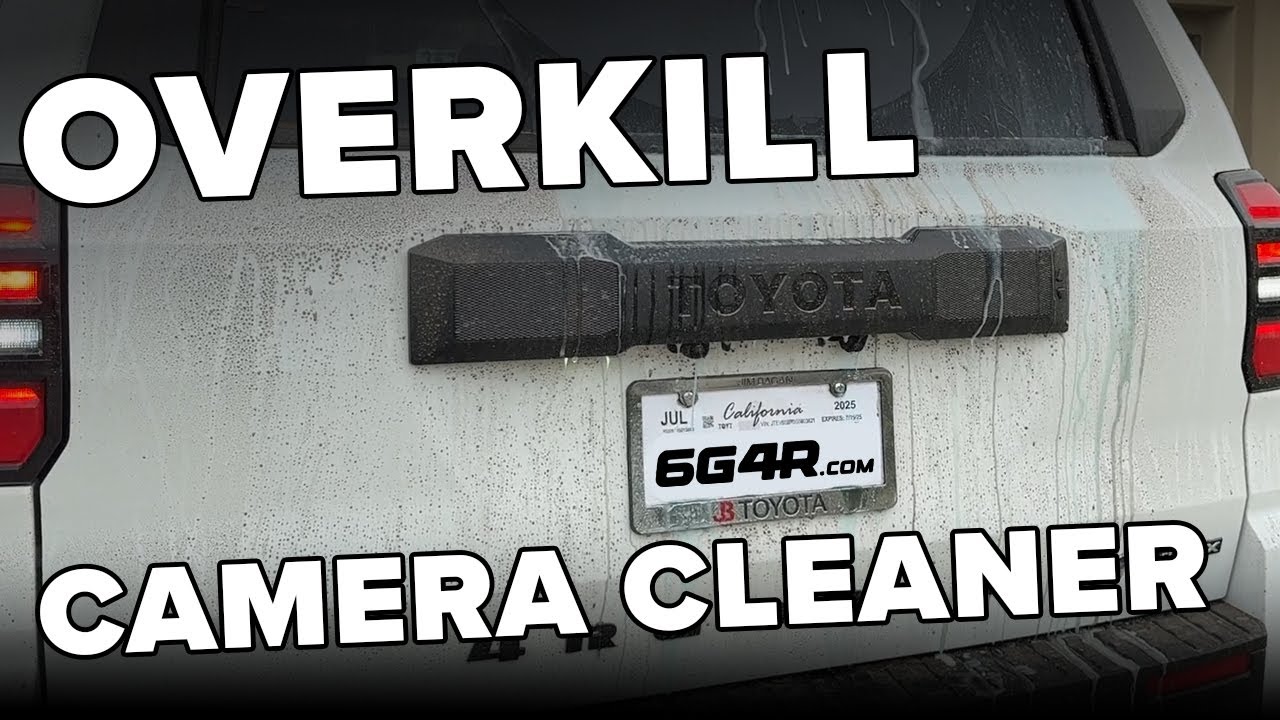 6th Gen 4Runner Backup Camera Washer System - Overkill?
