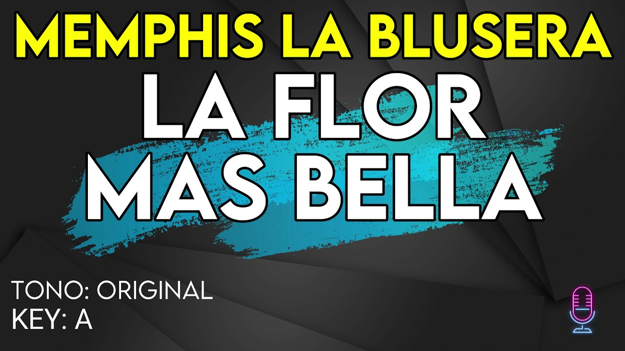 Memphis La Blusera - La Flor Mas Bella - Karaoke Instrumental