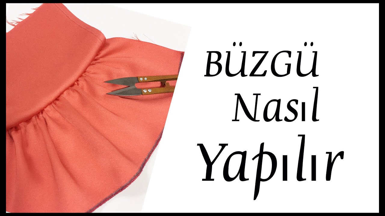 BÜZGÜ NASIL YAPILIR ..En kolay büzgü tekniği