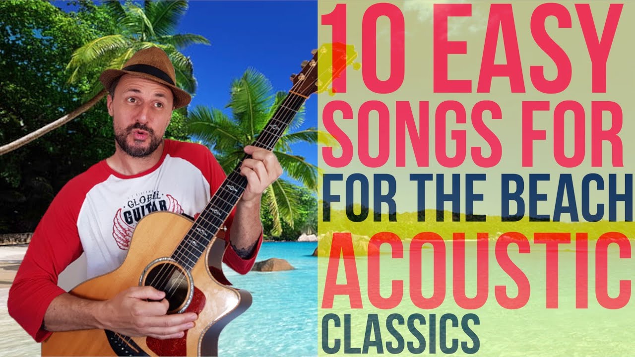 10 Easy Songs For The Beach