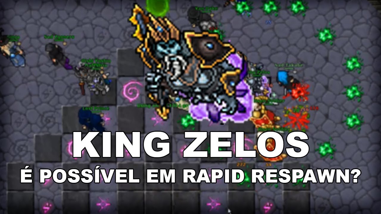 KING ZELOS NO RAPID RESPAWN, &Eacute; POSS&Iacute;VEL?