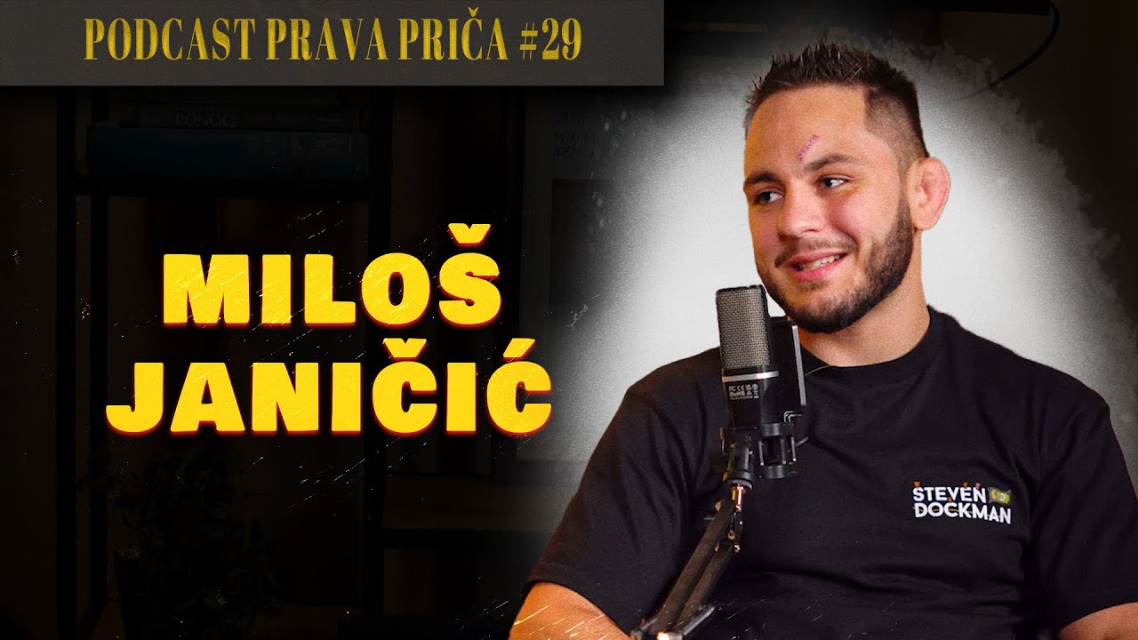 MILOŠ JANIČIĆ - PODCAST PRAVA PRIČA #29 -Sve što niste znali o Milošu Janičiću–iskreno i bez zadrške