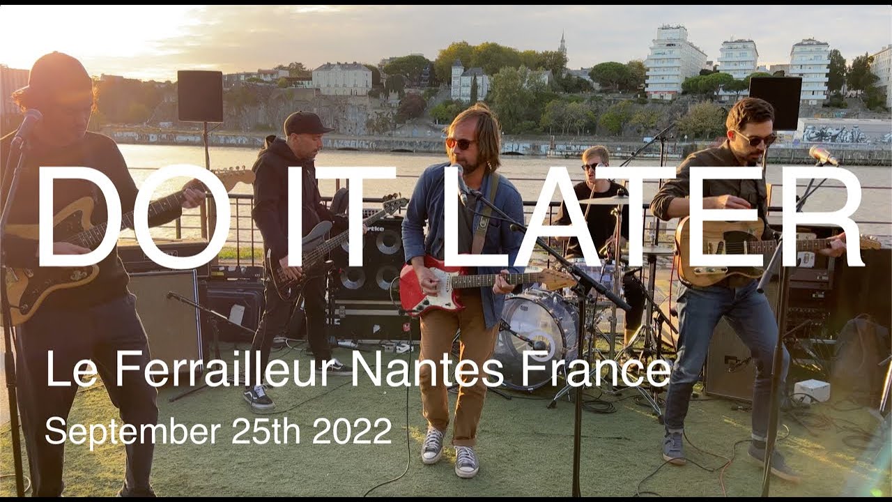 DO IT LATER Full Live Concert 4K @ Le Ferrailleur Nantes France September 25th 2022