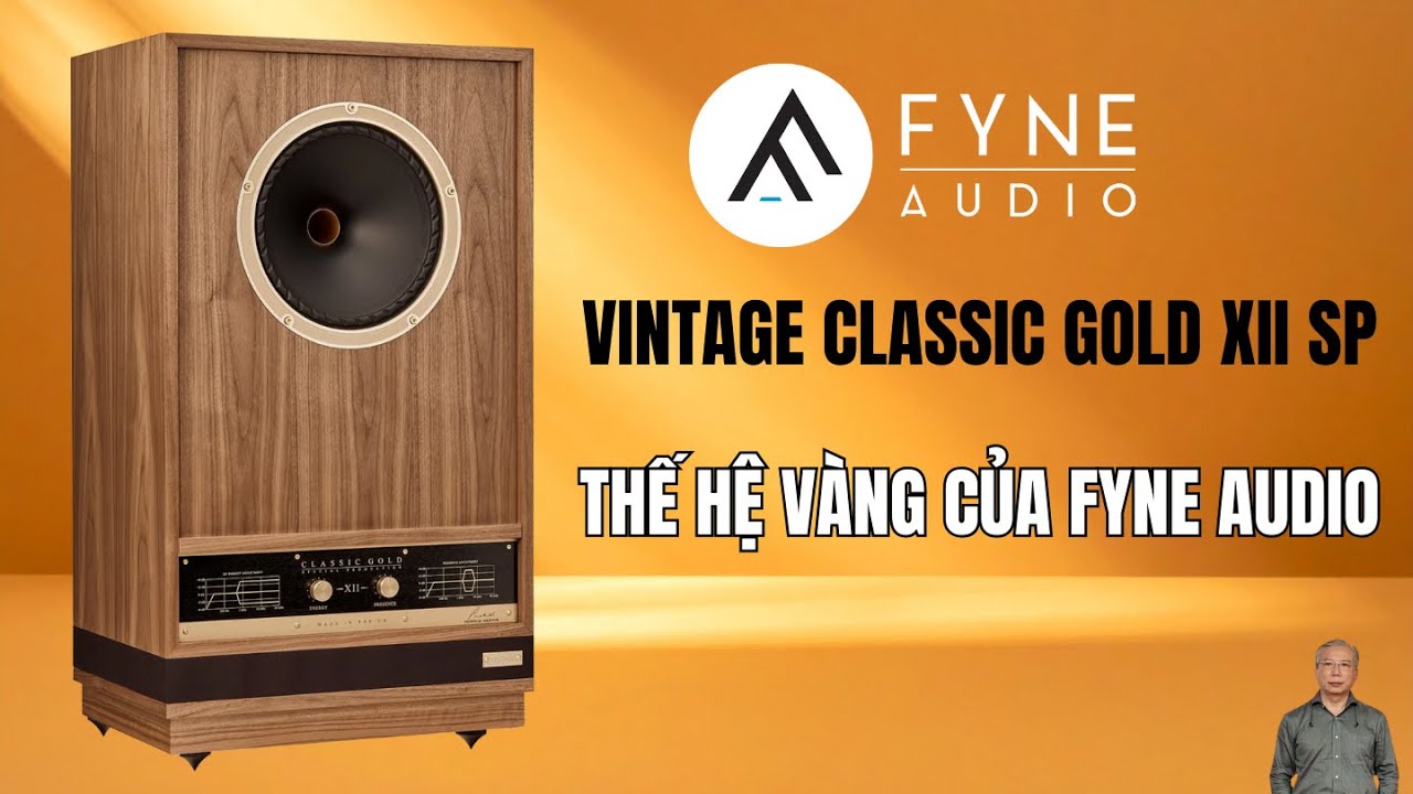 FYNE AUDIO CLASSIC GOLD 12 SP - PHIÊN BẢN ĐẶC BIỆT
