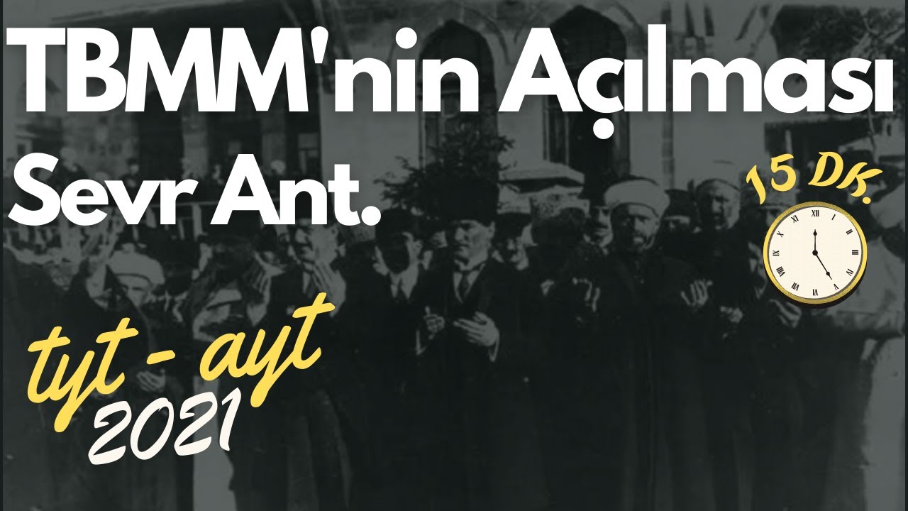 27) Büyük Millet Meclisinin Açılması | Sevr Antlaşması | TYT Tarih, AYT Tarih 2023