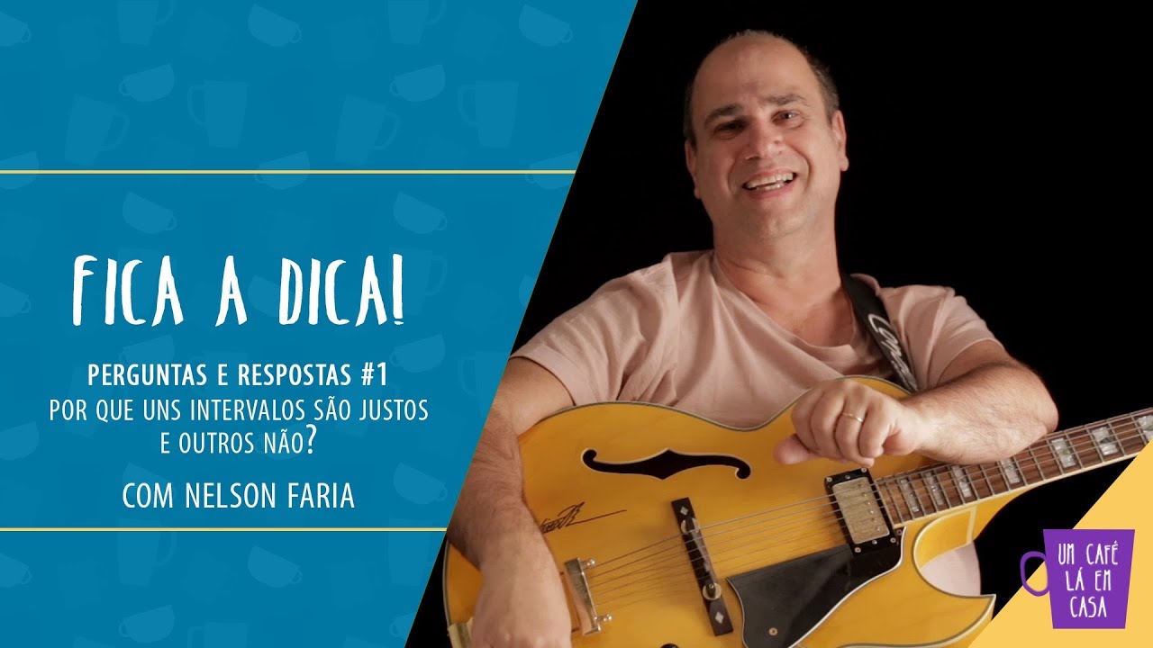 Fica a Dica | Por que uns intervalos são justos e outros não? | Nelson Faria
