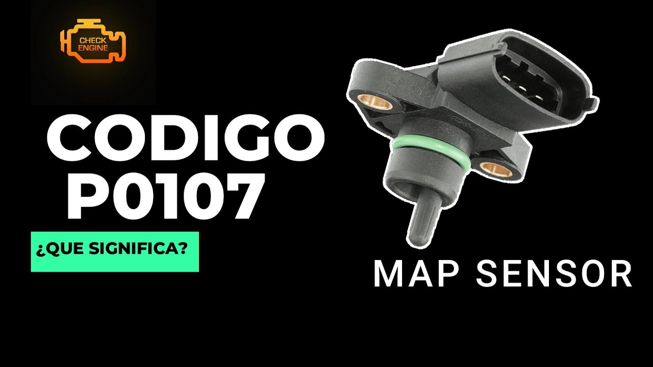 🔥CÓDIGO P0107  EXPLICACION Y SOLUCION ⚡
