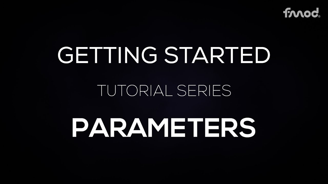 Getting Started in FMOD - Episode 5 - Parameters