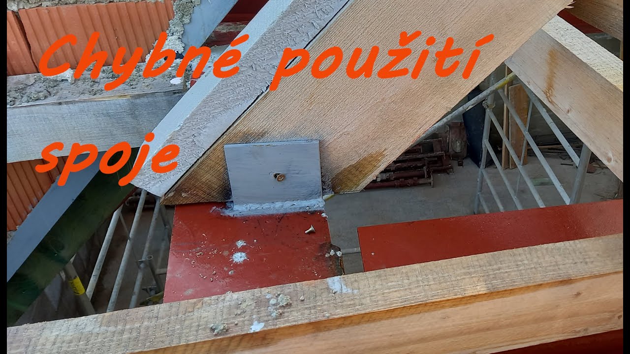 Ukázka nevhodně použitého tesařského spoje.