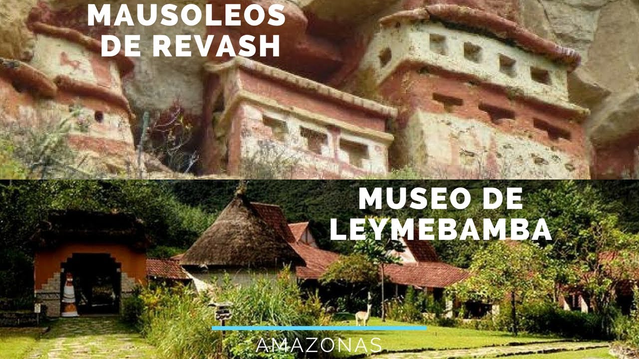 Amazonas #02 | Mausoleos de REVASH y Museo de LEYMEBAMBA | Viajero en 360