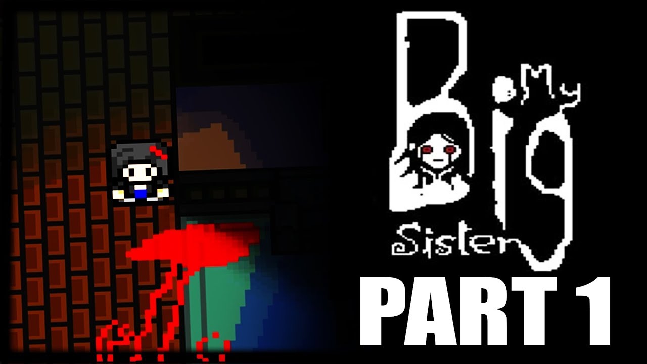 THIS IS NOT A CUTE GAME!! | My Big Sister (Part 1)