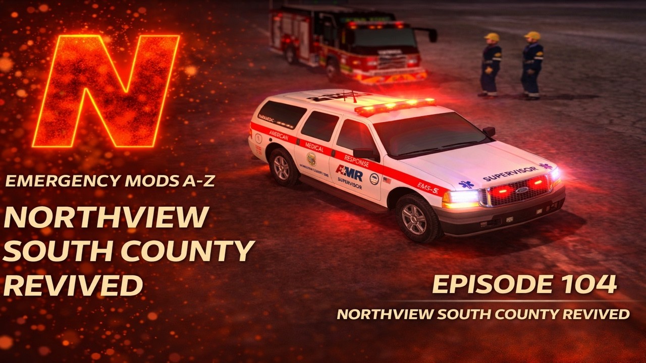 Emergency Mods A Z Northview South County Revived EP 104