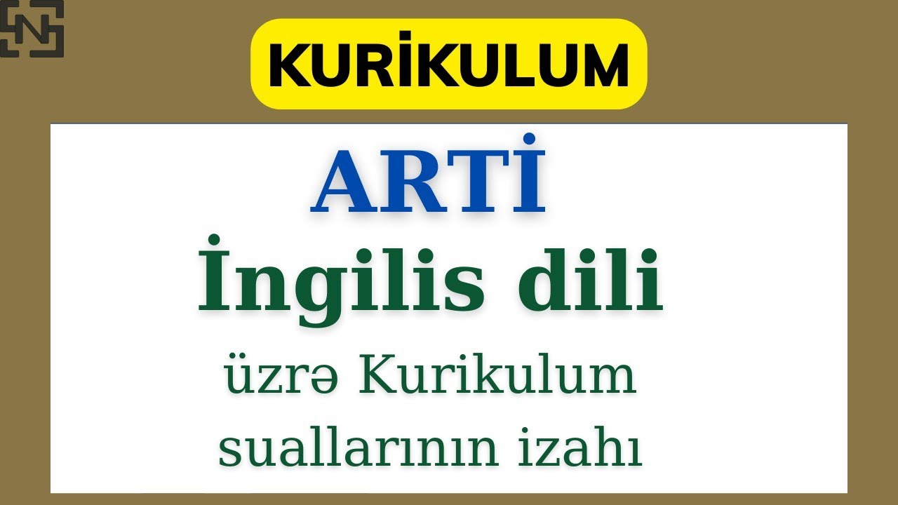 ARTİ | İngilis dili – Sınaq | Kurikulum