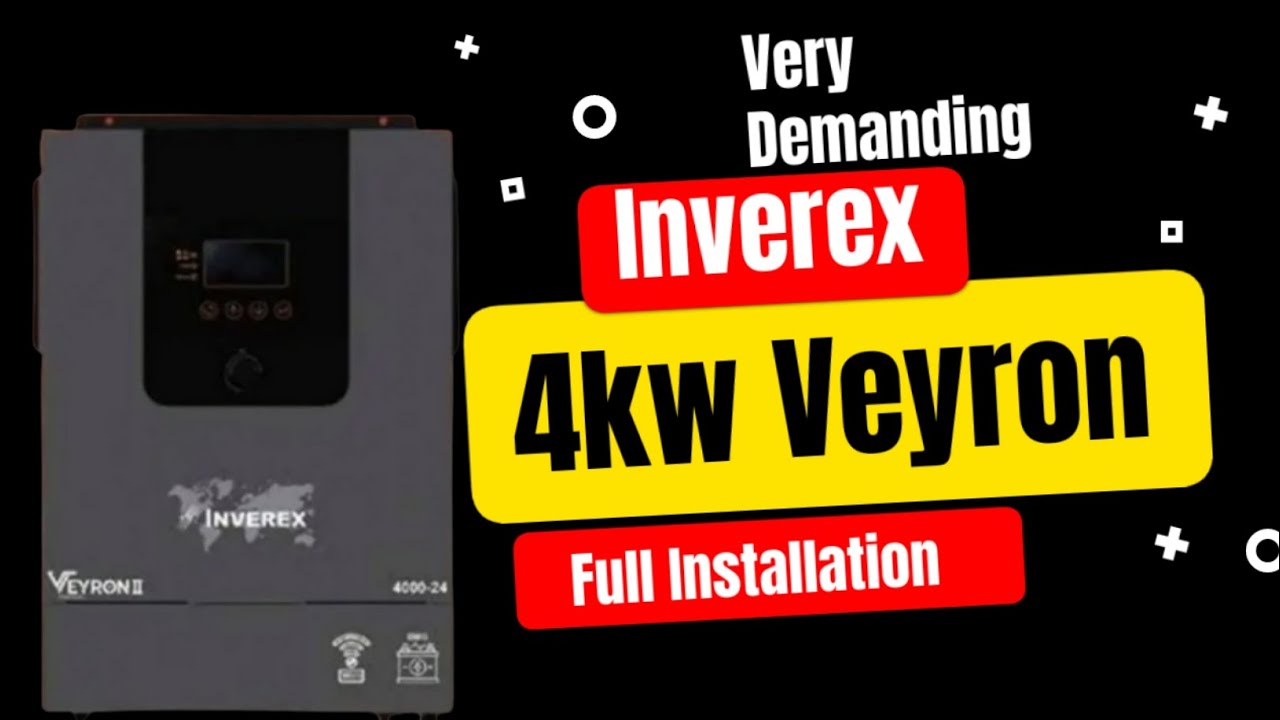 Inverex Veyron II 4 kW Complete Installation Guide with Final Review
