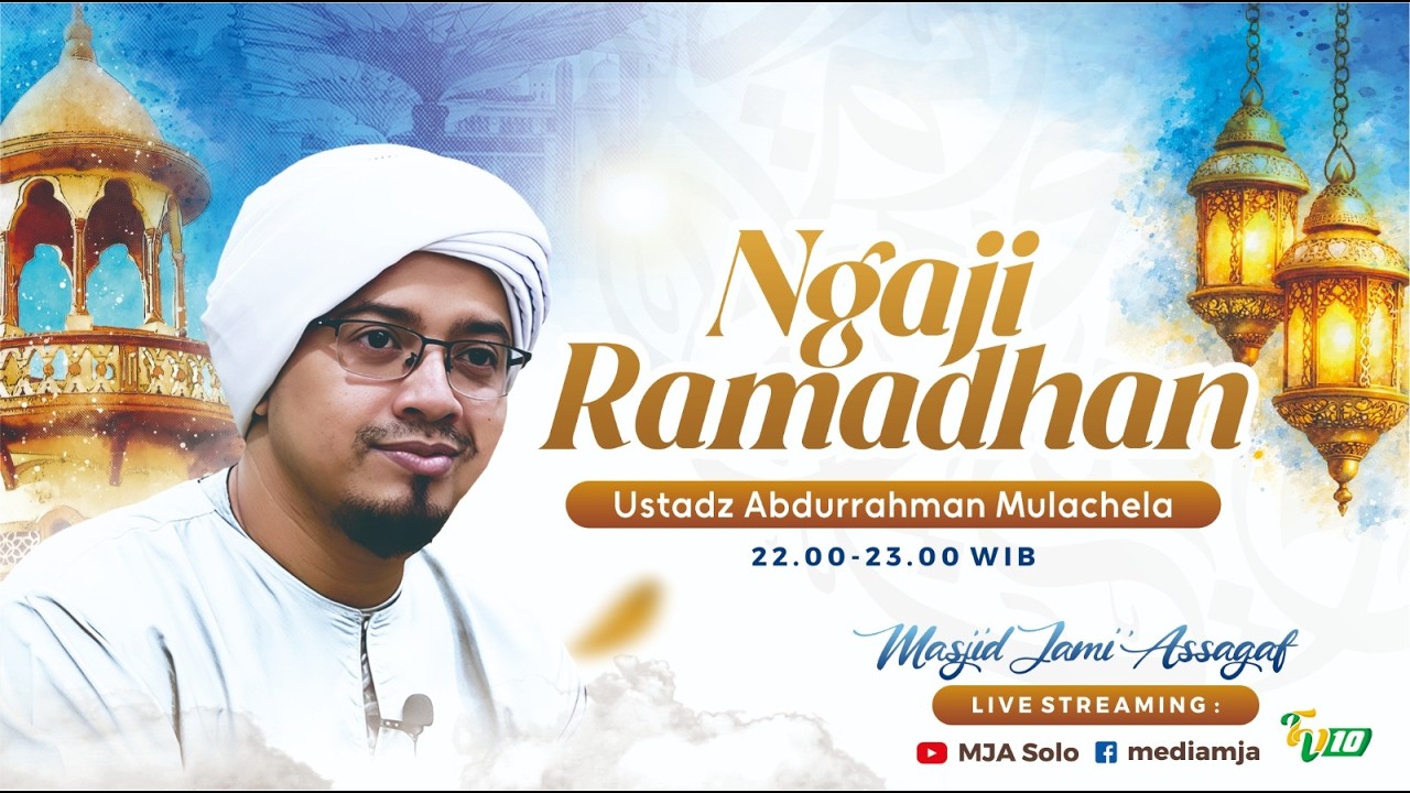 🔴Ngaji Ramadhan | Ustadz Abdurrahman Maulachela | Semarak Ramadhan 1447H |  24/2/2026