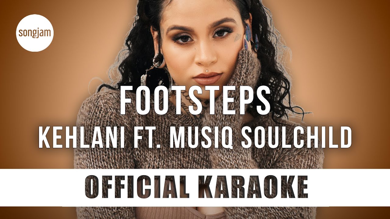 Kehlani - Footsteps ft. Musiq Soulchild (Official Karaoke Instrumental) | SongJam