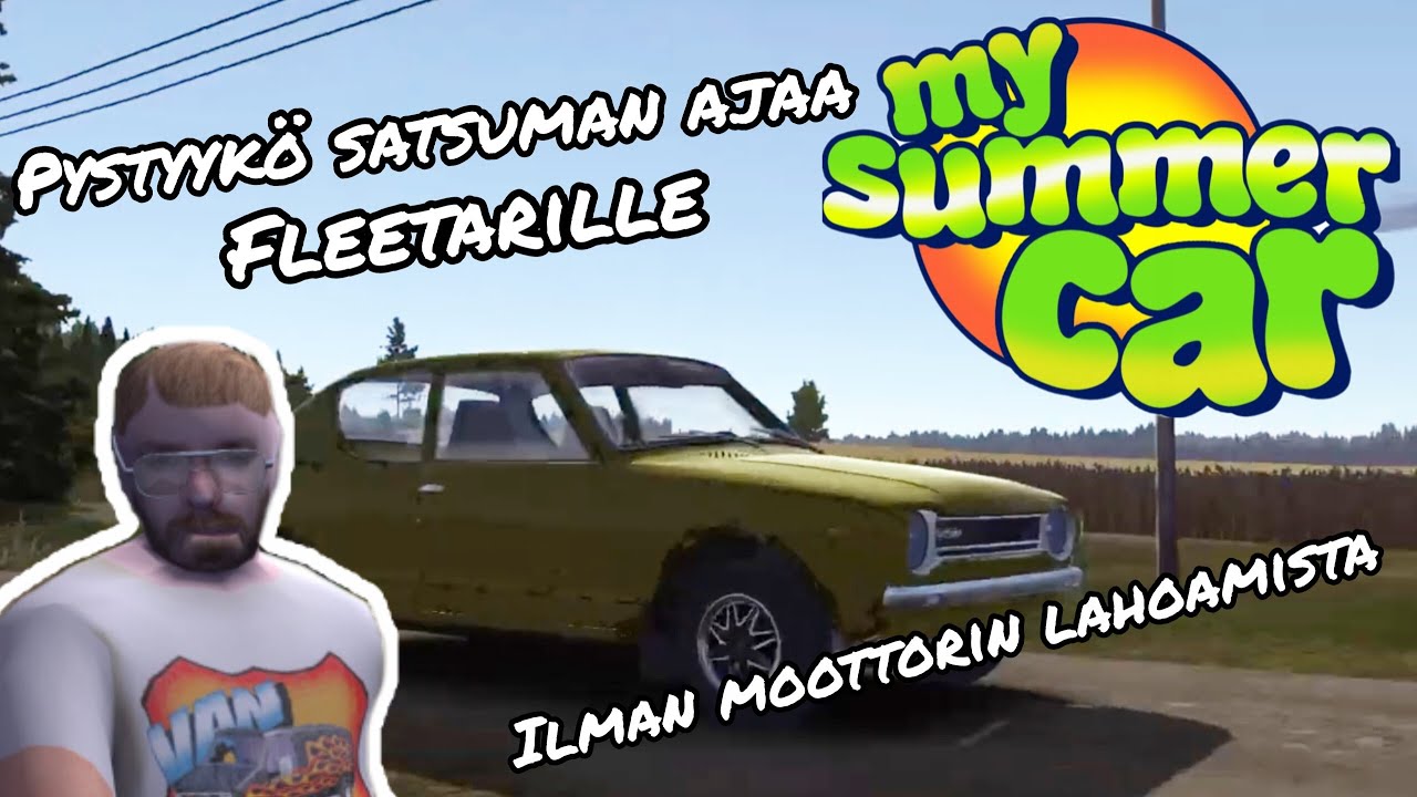 Pystyykö Satsuman ajaa fleetarille ilman moottorin lahoamista My Summer Carissa?