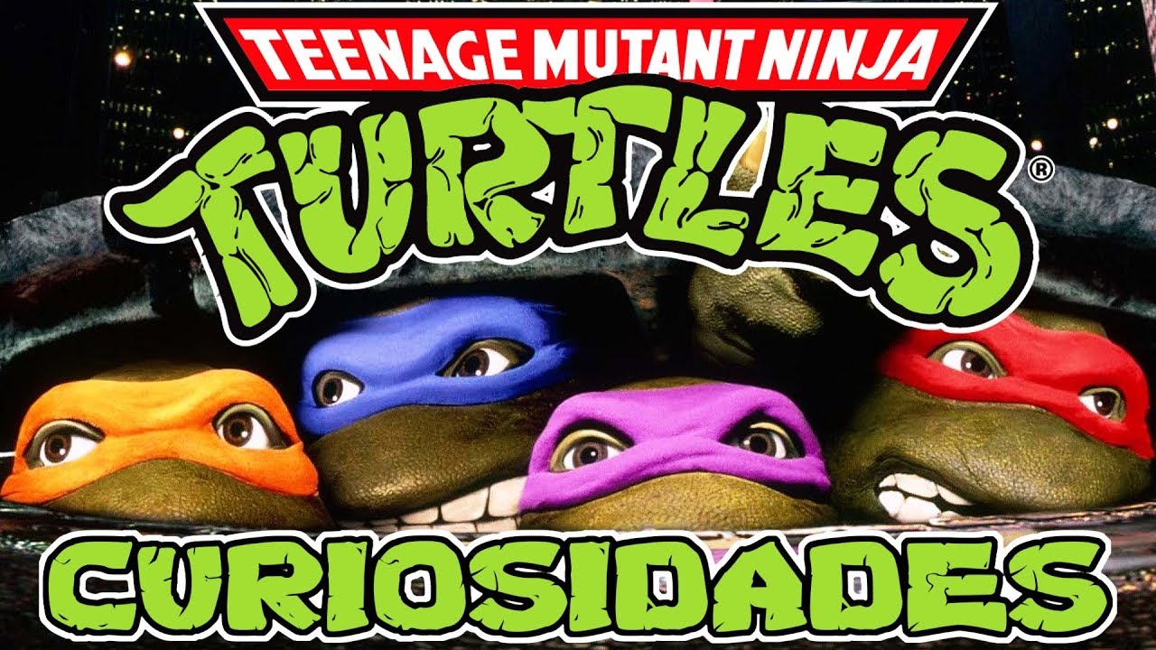 Curiosidades Las Tortugas Ninja (1990) - Teenage Mutant Ninja Turtles