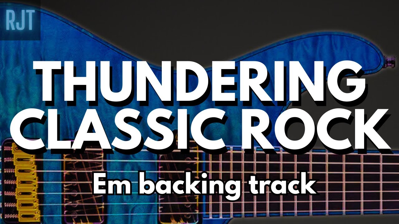 Thundering Classic Rock Backing Track For Guitar In E Minor
