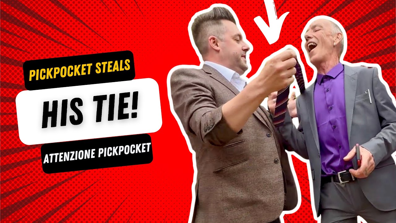 I steal his tie… and more!ATTENZIONE PICKPOCKET