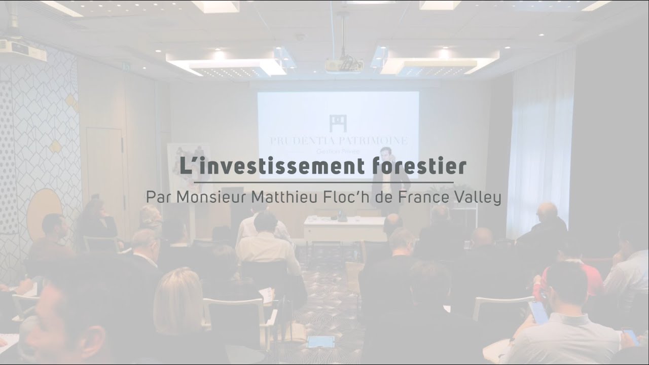 Prudentia - IP 2023 - L'investissement forestier - Matthieu Floc'h - France Valley