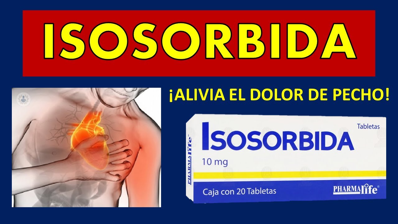 🔴 ISOSORBIDA | PARA QU&Eacute; SIRVE, EFECTOS SECUNDARIOS, MECANISMO DE ACCI&Oacute;N Y CONTRAINDICACIONES