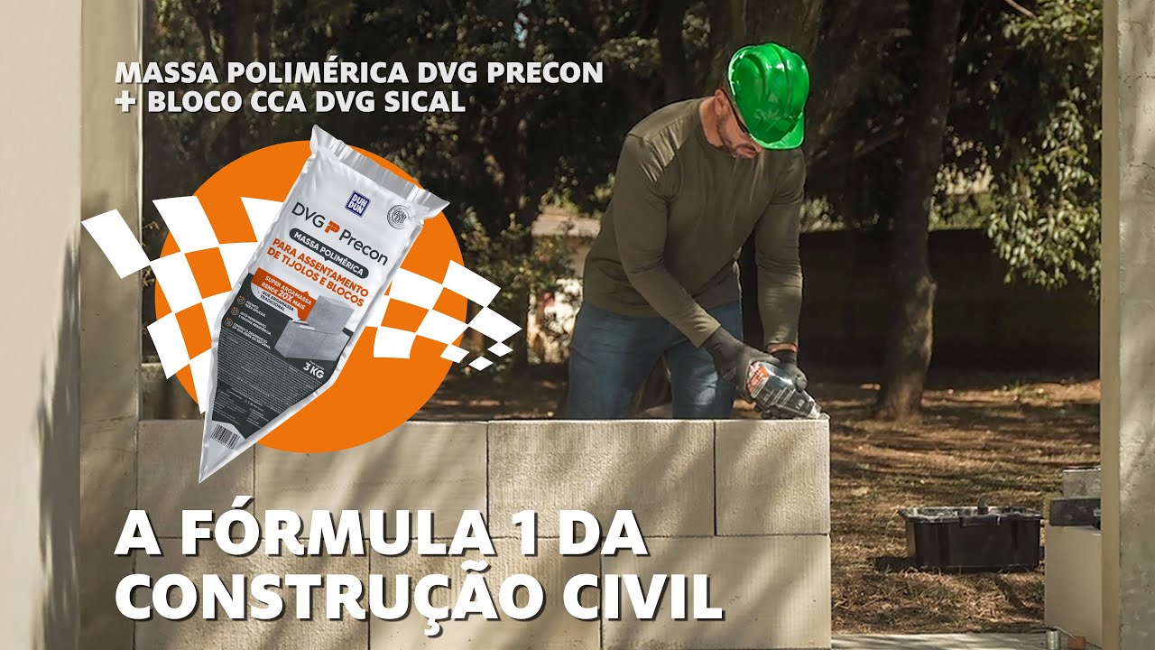 Massa Polimérica DVG Precon + Bloco CCA DVG Sical. A Fórmula 1 da Construção Civil