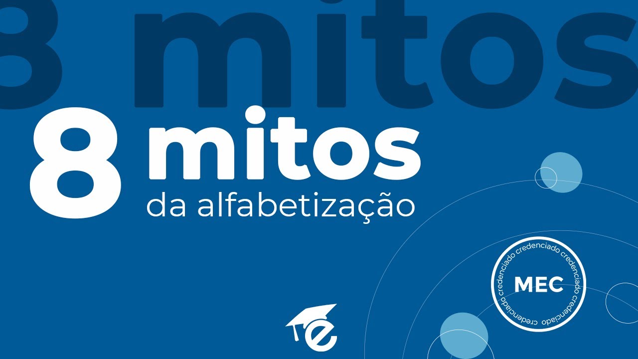 Oito mitos da Alfabetização| Educaline