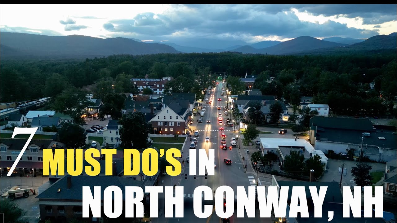 7 MUST DO's in NORTH CONWAY NH!