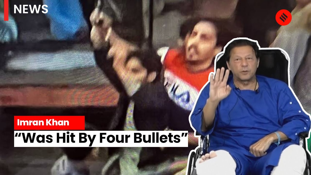 “Was Hit By Four Bullets”: Says Imran Khan Following Assassination Attempt
