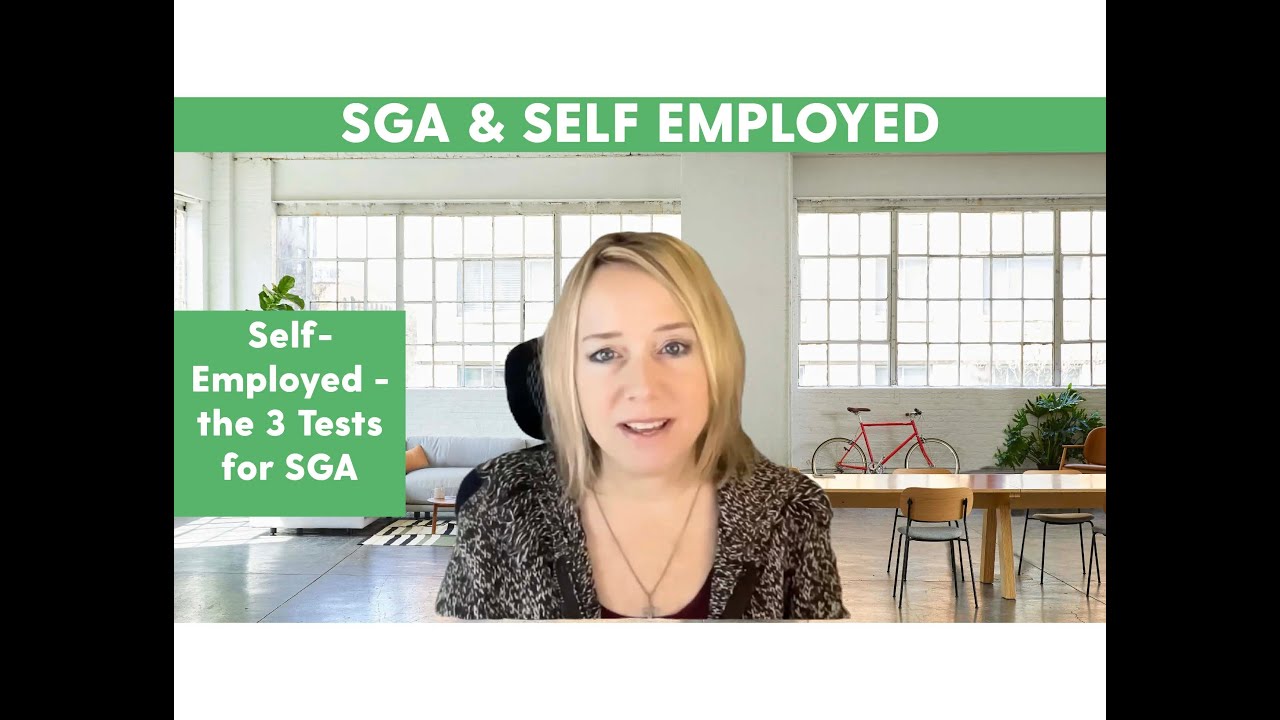MUST KNOW! -- Disabled and Self-Employed - The 3 Tests for SGA
