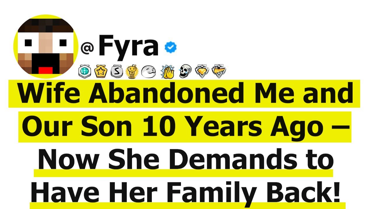 Wife Abandoned Me and Our Son 10 Years Ago – Now She Demands to Have Her Family Back!