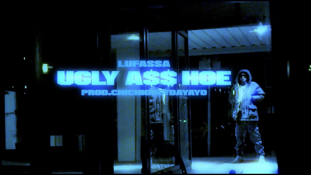 LUFASSA aka ALU - UglyAssHoe / 2020 special | Prod CHICHIGOTDAYAYO |