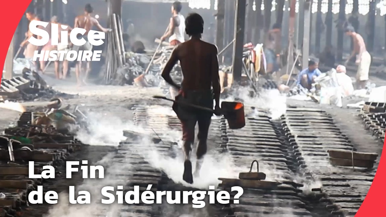 Sid&eacute;rurgie : Grandeur, D&eacute;clin et D&eacute;sillusion | SLICE HISTOIRE | DOC COMPLET