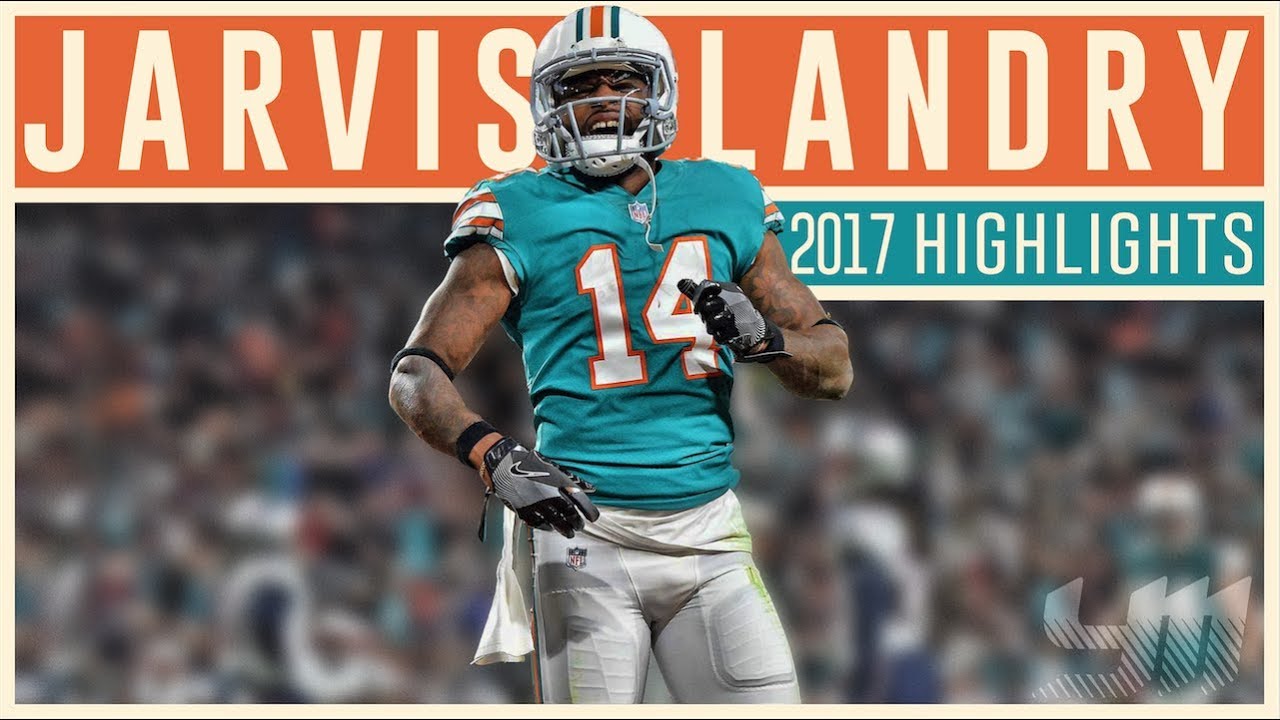 Jarvis Landry 2017 Miami Dolphins Highlights | Thank You |