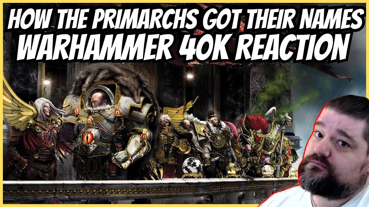 How the PRIMARCHS got their NAMES | Warhammer 40k Reaction
