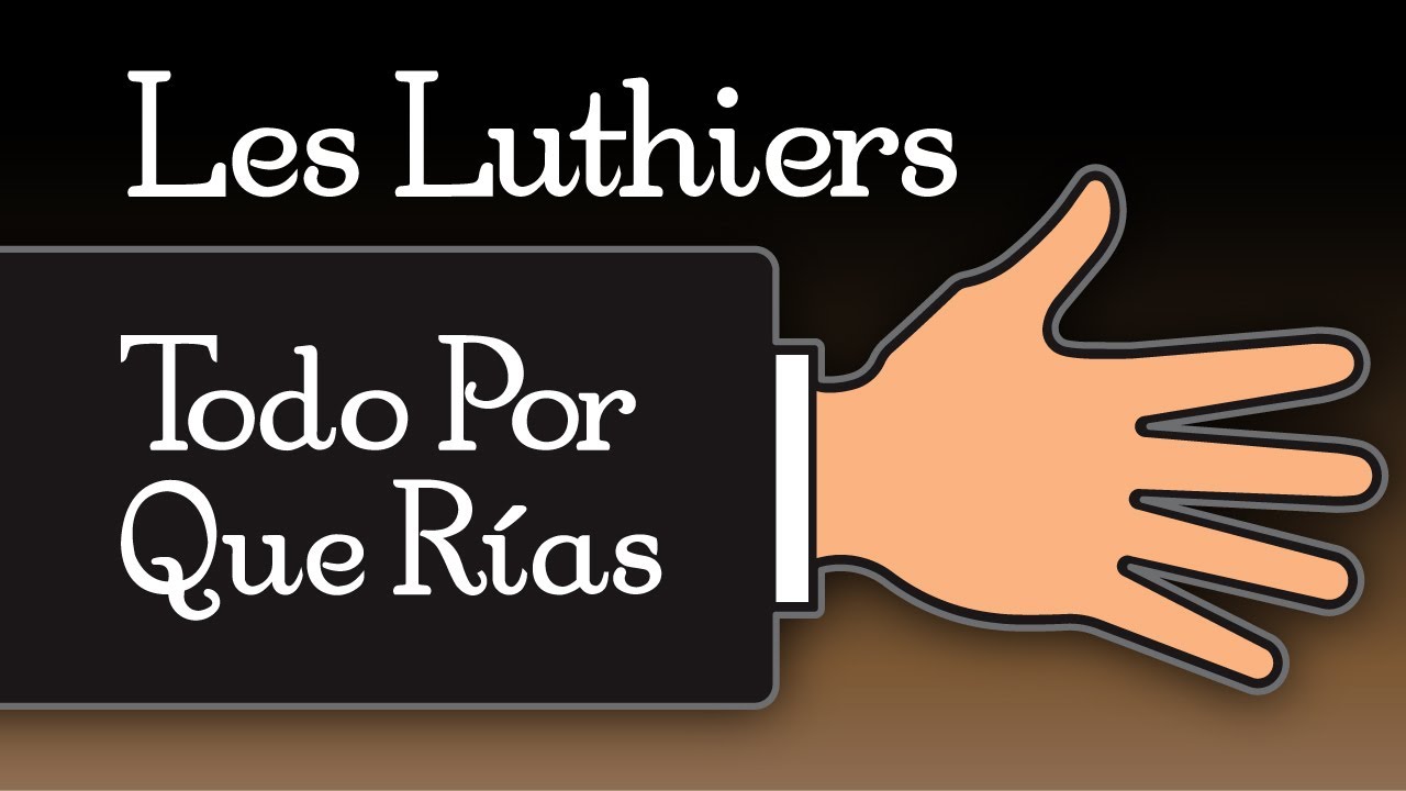 Les Luthiers · Todo Por Que Rías · Show Completo