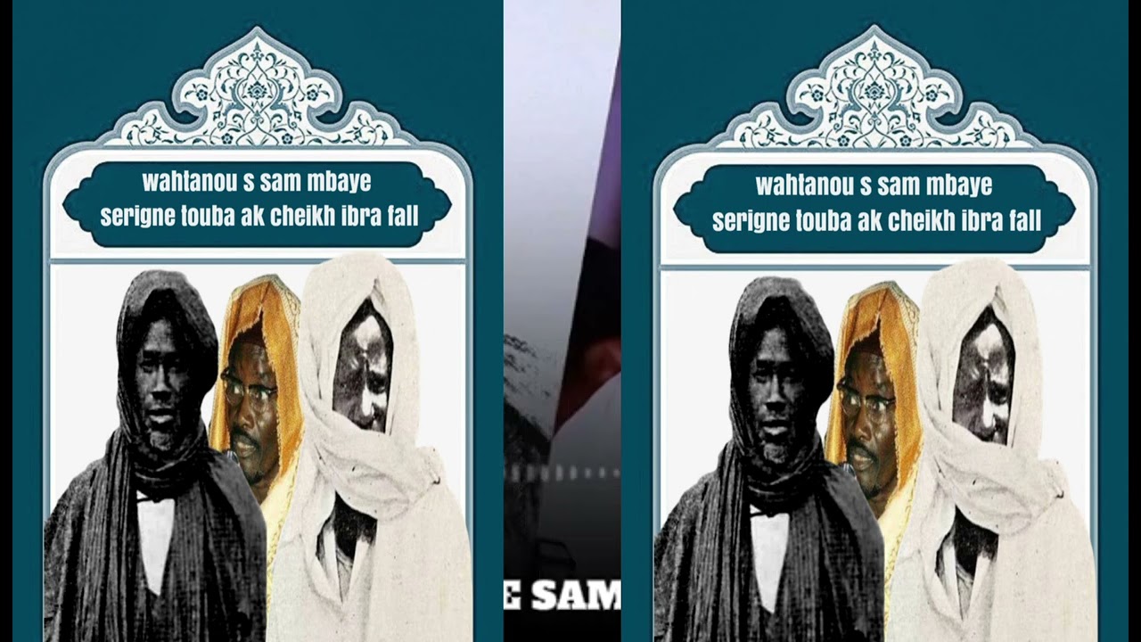 wahtanou s sam mbaye wou yémé si serigne bi ak cheikh ibra fall 