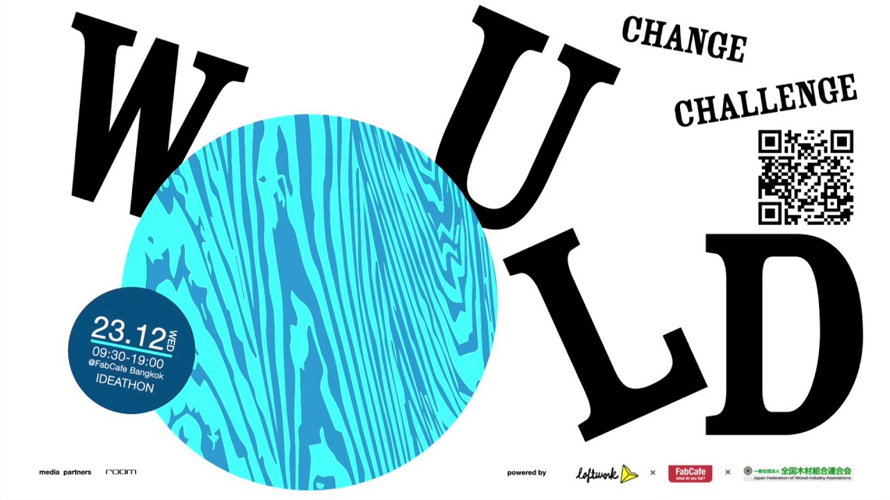 WOULD CHANGE CHALLENGE Ideathon at FabCafe Bangkok