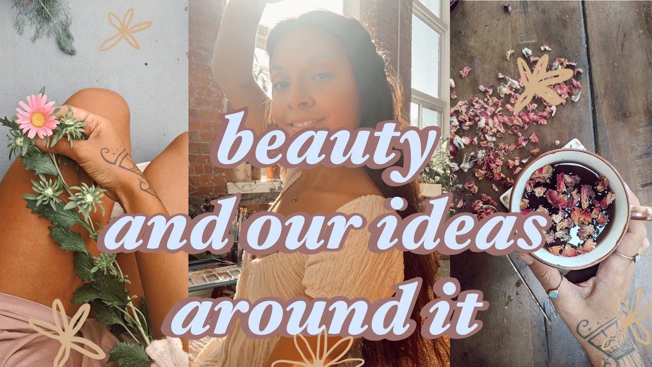 Beauty and Our Ideas Around It - Chit Chat With a Cup of Plants ☕