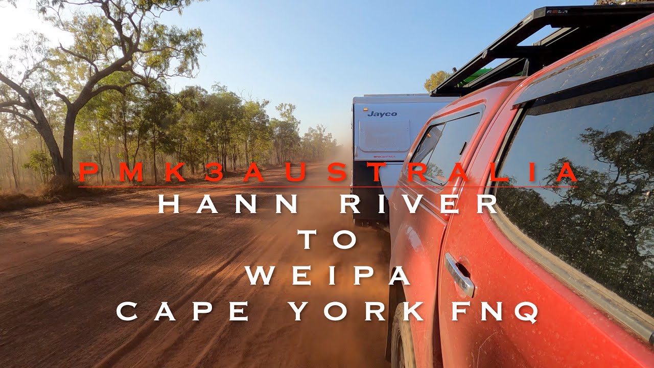 Cape York  Hann River to Weipa 2021 4K -PMK3AUSTRALIA