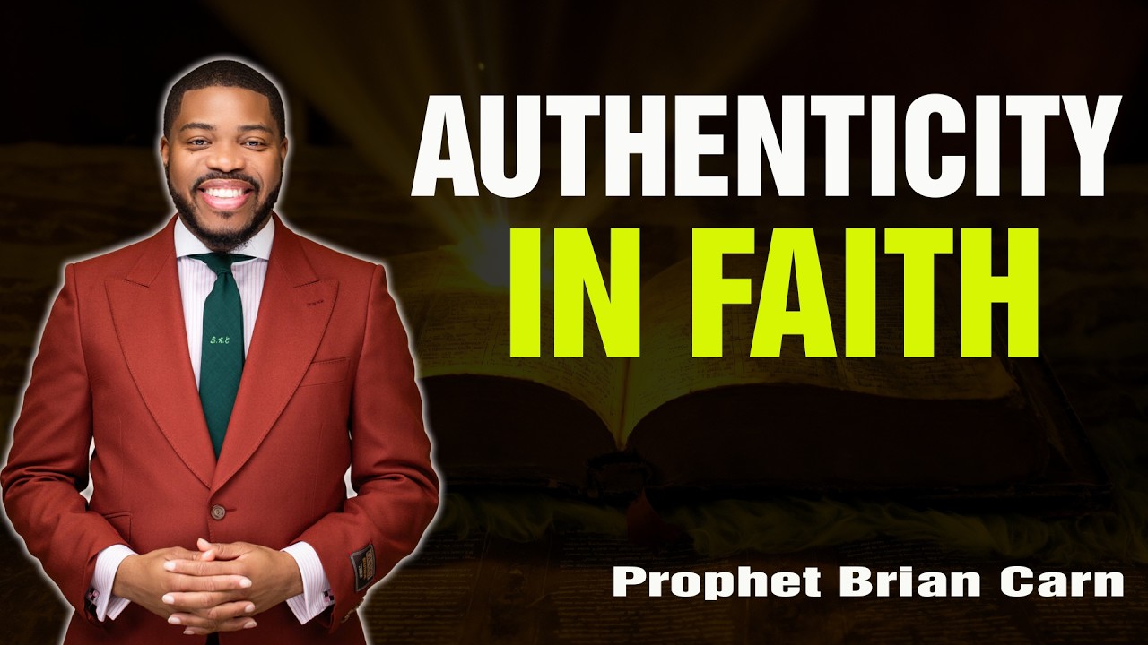 Prophet Brian Carn | Authenticity in Faith: Why God Ignores Pretense and Honors Truth