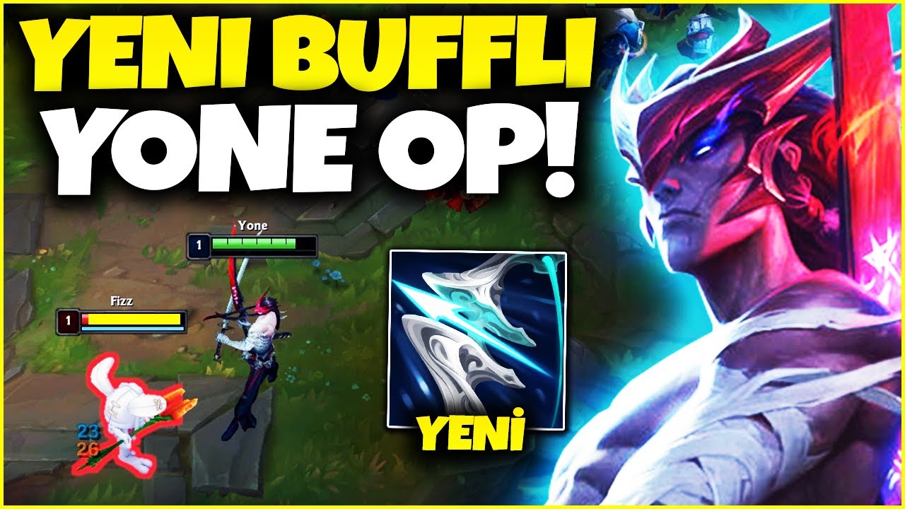 BU YENİ BUFF NE? YONE İNANILMAZ GÜÇLENMİŞ!!