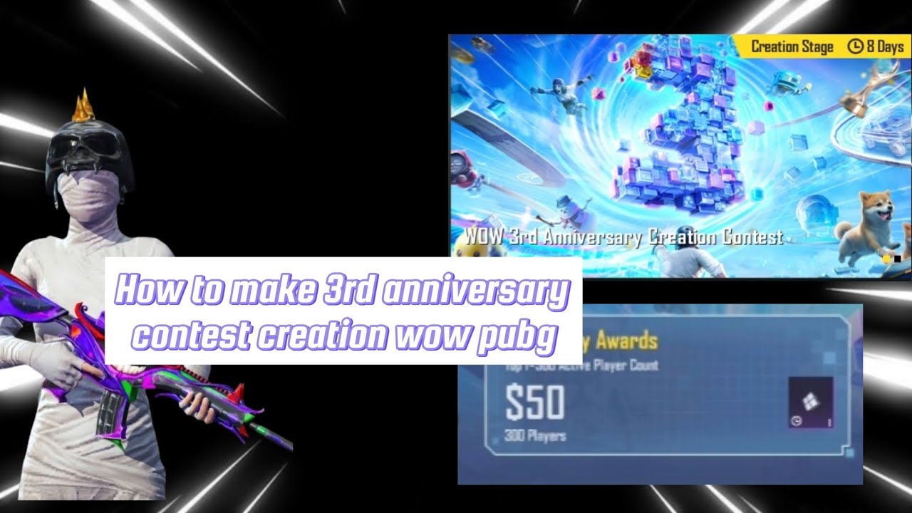 How to make 3rd anniversary contest creation pubg wow